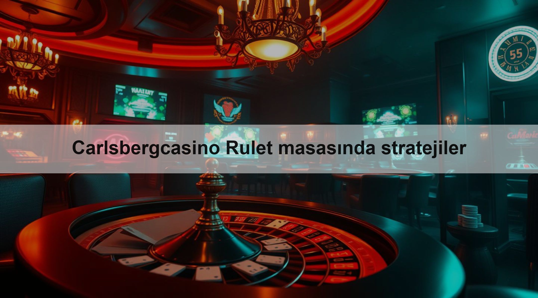 Carlsbergcasino Rulet masasında stratejiler