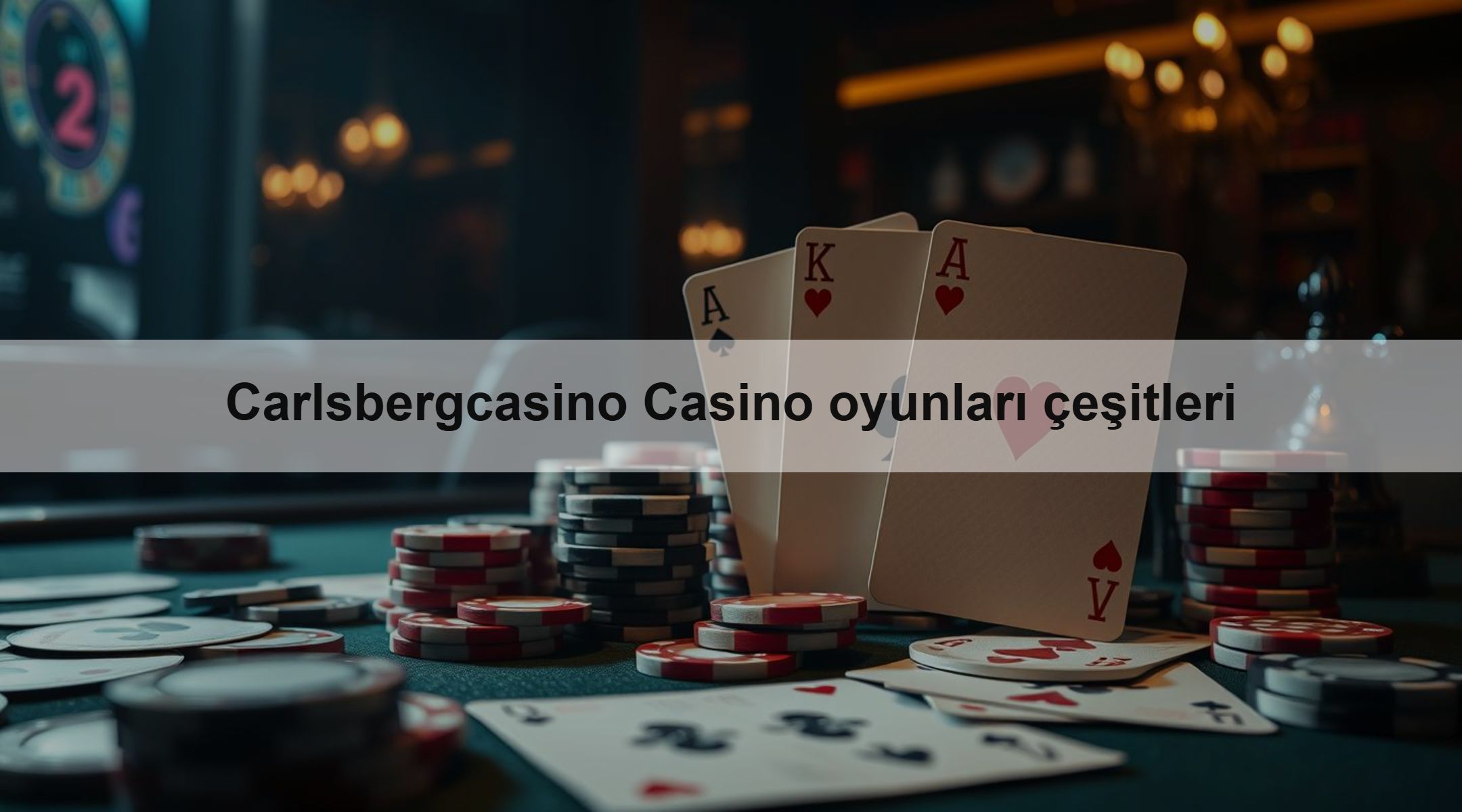 Carlsbergcasino Casino oyunları çeşitleri