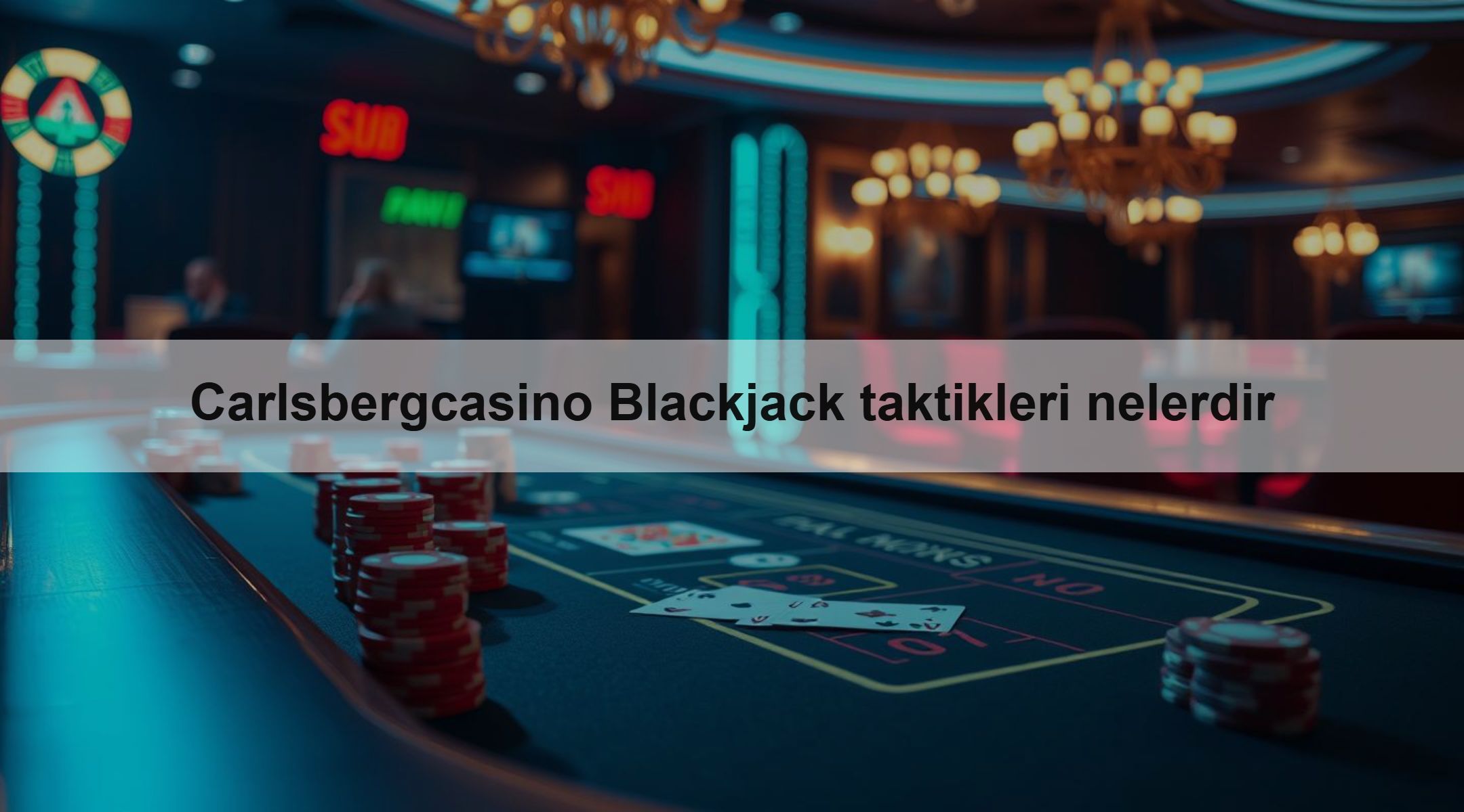 Carlsbergcasino Blackjack taktikleri nelerdir
